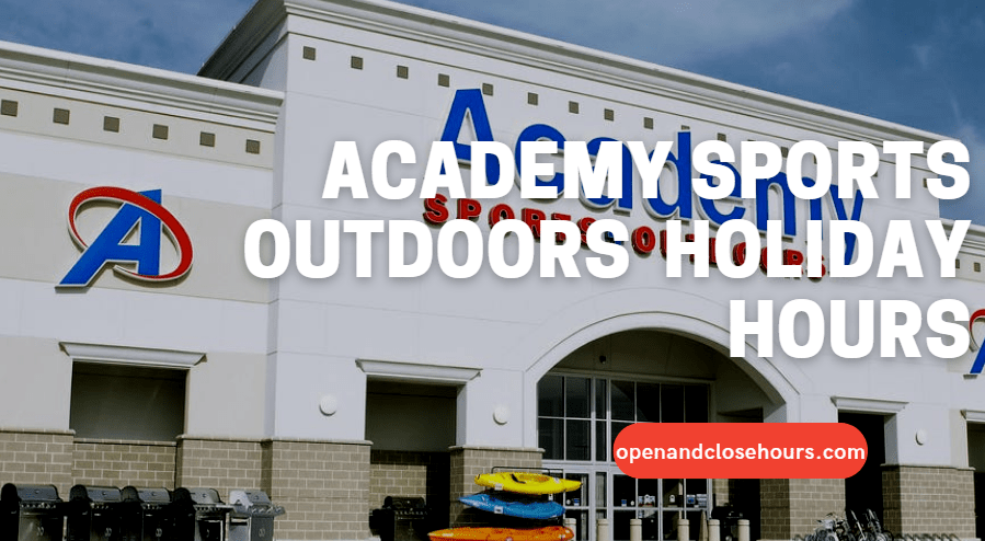 Academy Sports Outdoors Holiday Hours
