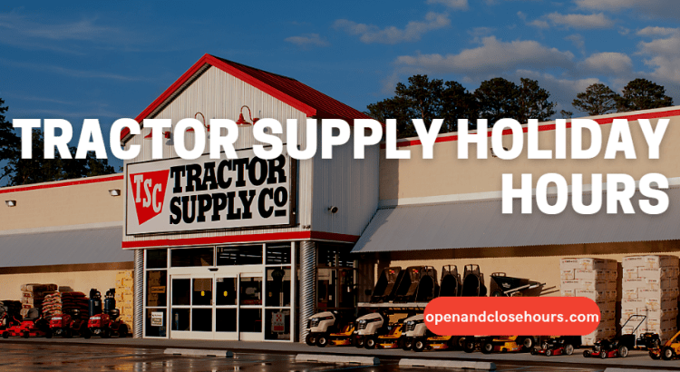 Tractor Supply Holiday Hours