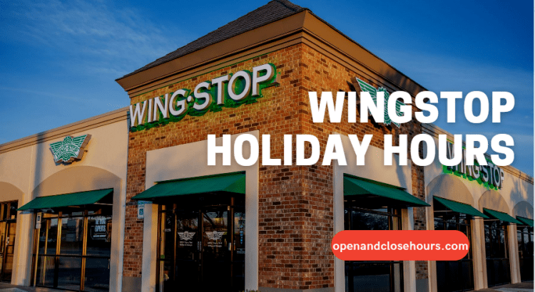 Wingstop Holiday Hours