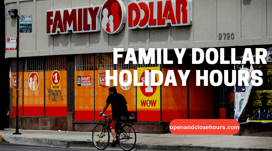 Family Dollar Holiday Hours