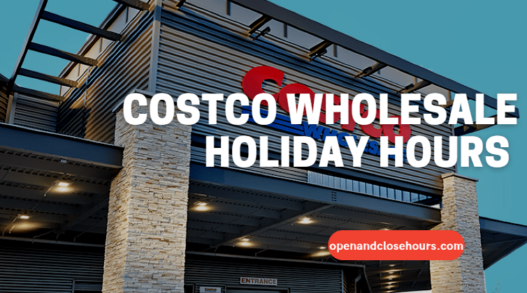 Costco Wholesale Holiday Hours