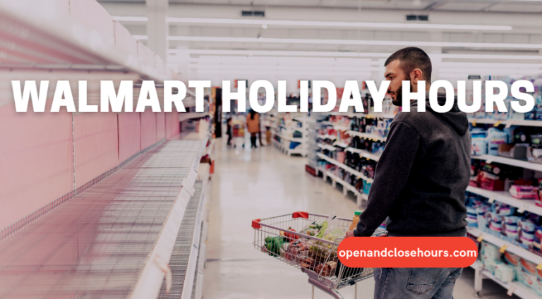 Walmart Holiday Hours | Open and Close Hours 2022