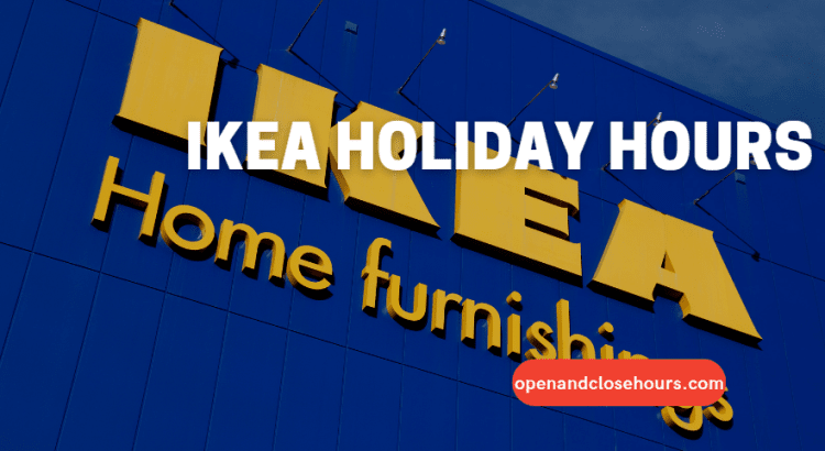 IKEA Holiday Hours