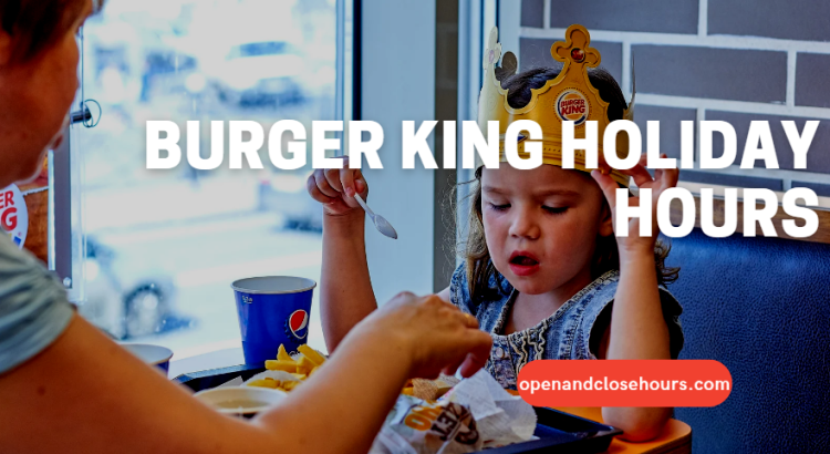 Burger King Holiday Hours