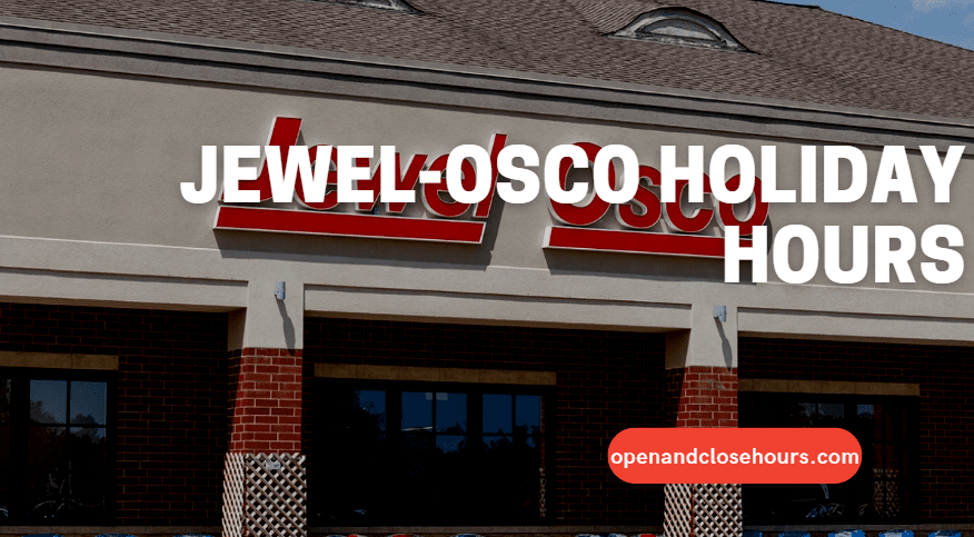 Jewel-Osco Holiday Hours