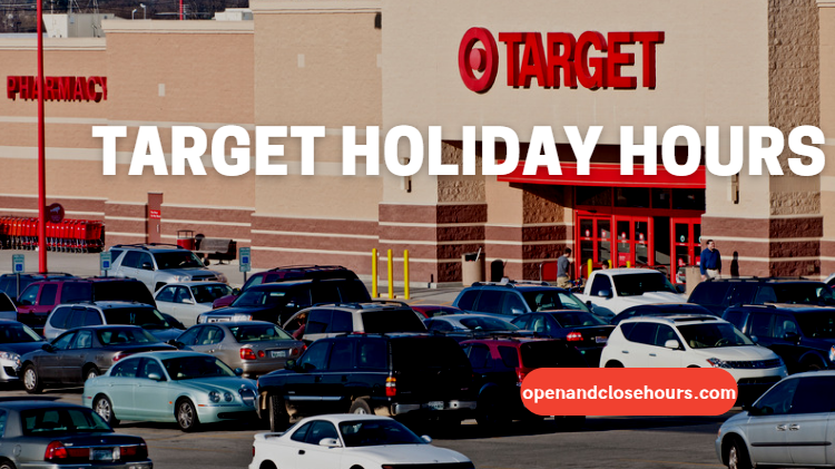Target Holiday Hours | Open and Close Hours