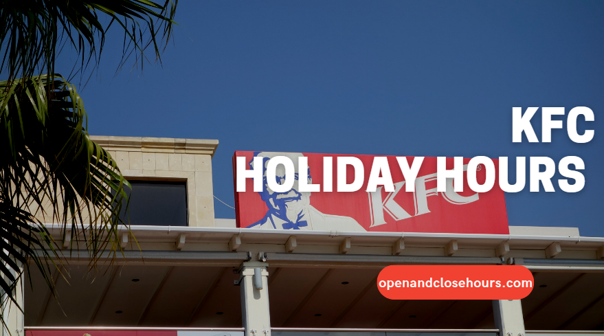 kfc-holiday-hours-open-and-close-hours-2023