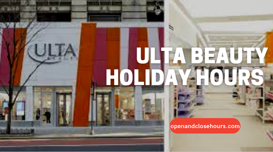 ulta-beauty-holiday-hours-open-and-close-hours-2024